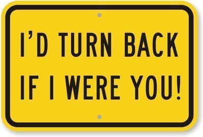 Mvgges Aluminum Sign Id Turn Back If I Were You Heavy Duty 63 mil for Outdoor  Indoor 12 x 8