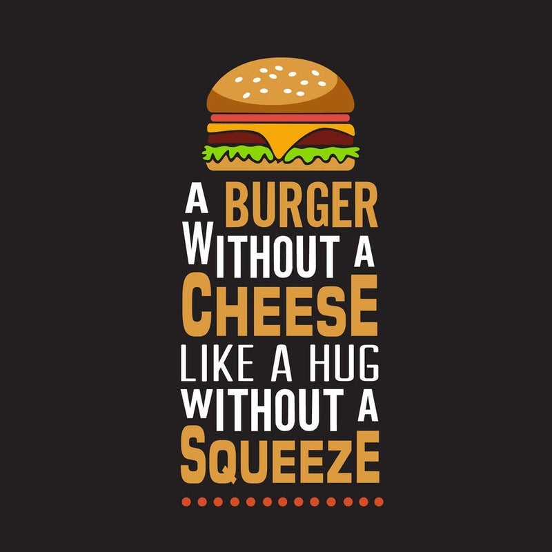 5 Ace 5 Ace a Burger Without a Cheese Like a Hug wihtout a Squeeze motivaionalinspirational poster for roomgymofficessize 12x18 inchmulticolor