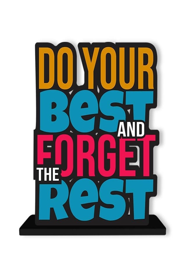 My Creative HUT Wooden Quotes Table Decor for Office Table Showpiece, Home Decoration, Living Room, Modern Gifting Item (Do Your Best and Forget The Rest), 8 cm, 3 cm - Image 1