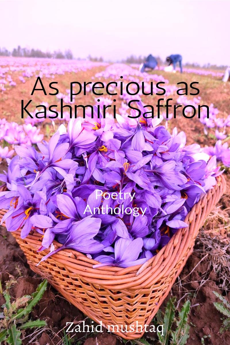 As precious as Kashmiri Saffron : Poetry Anthology