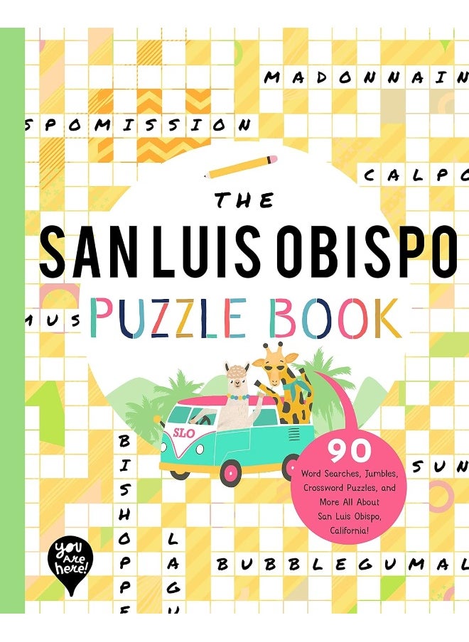 The San Luis Obispo Puzzle Book: 90 Word Searches, Jumbles, Crossword Puzzles, and More All about San Luis Obispo, California! 