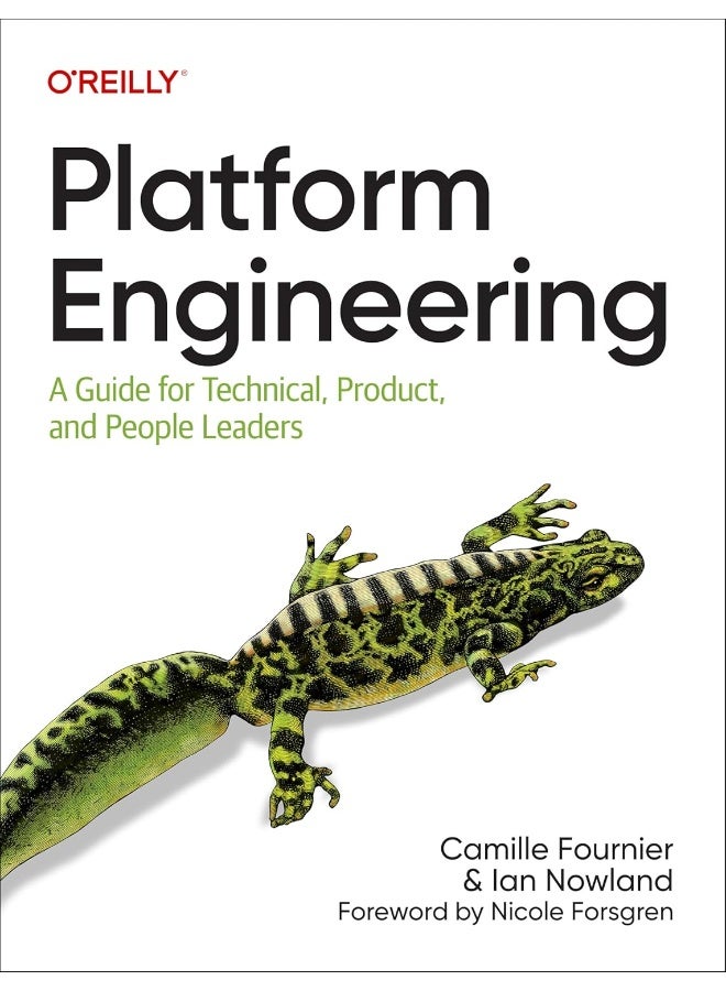 Platform Engineering: A Guide for Technical, Product, and People Leaders
