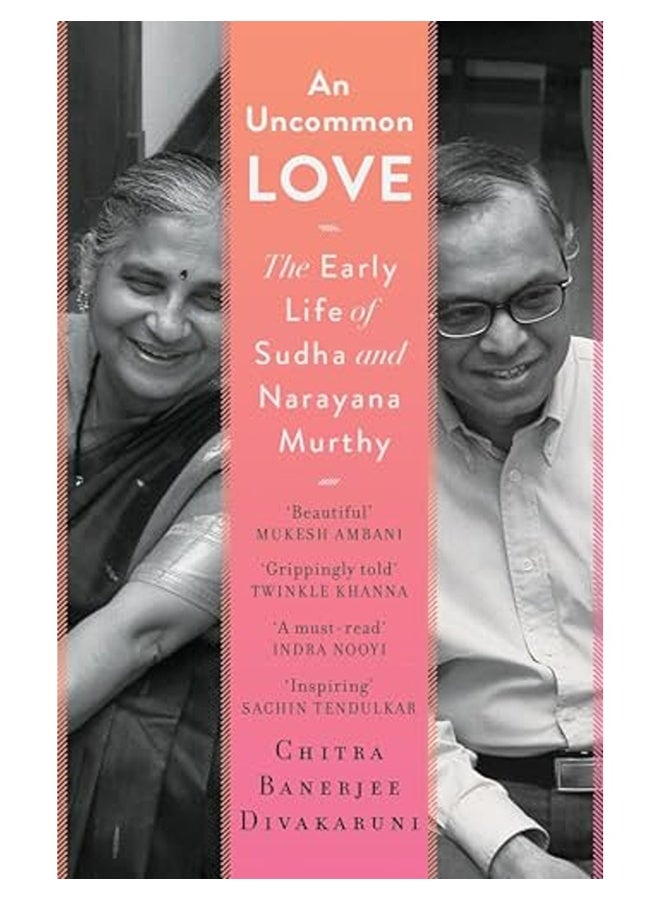An Uncommon Love The Early Life Of Sudha And Narayana Murthy 