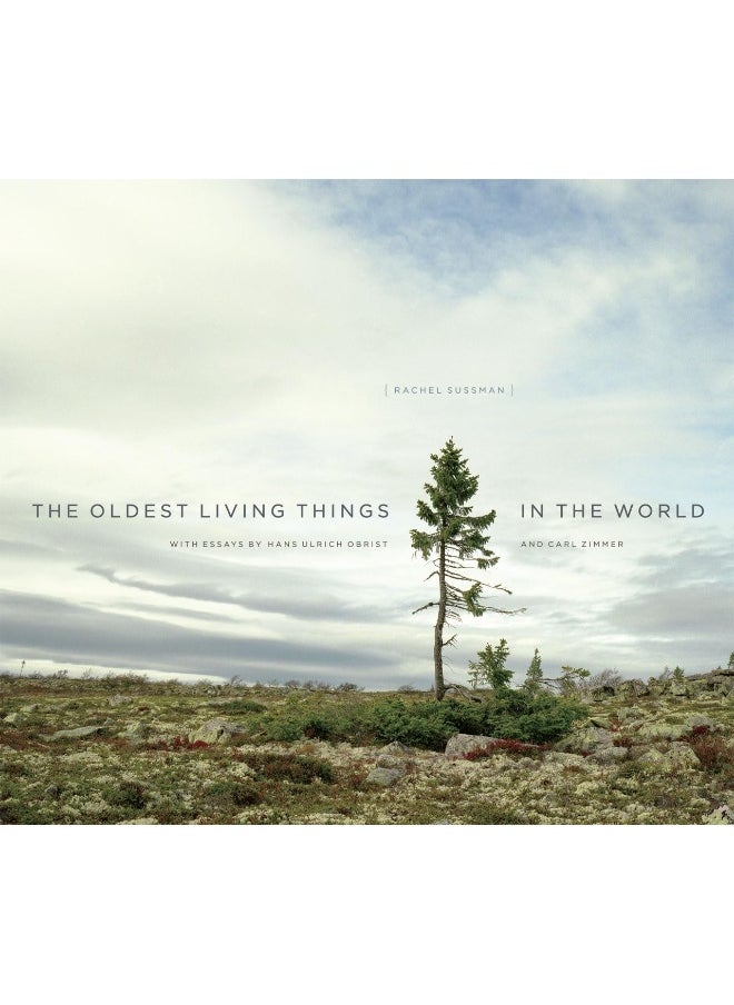 University of Chicago Press The Oldest Living Things in the World 
