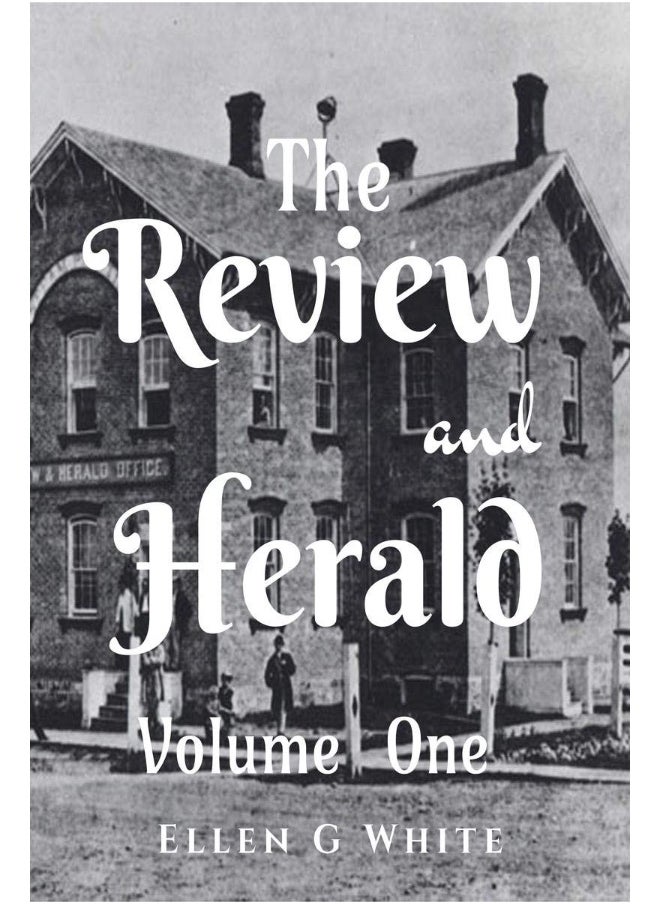 The Review and Herald (Volume One) 