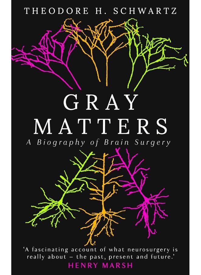 Gray Matters: A Biography of Brain Surgery - Image 1