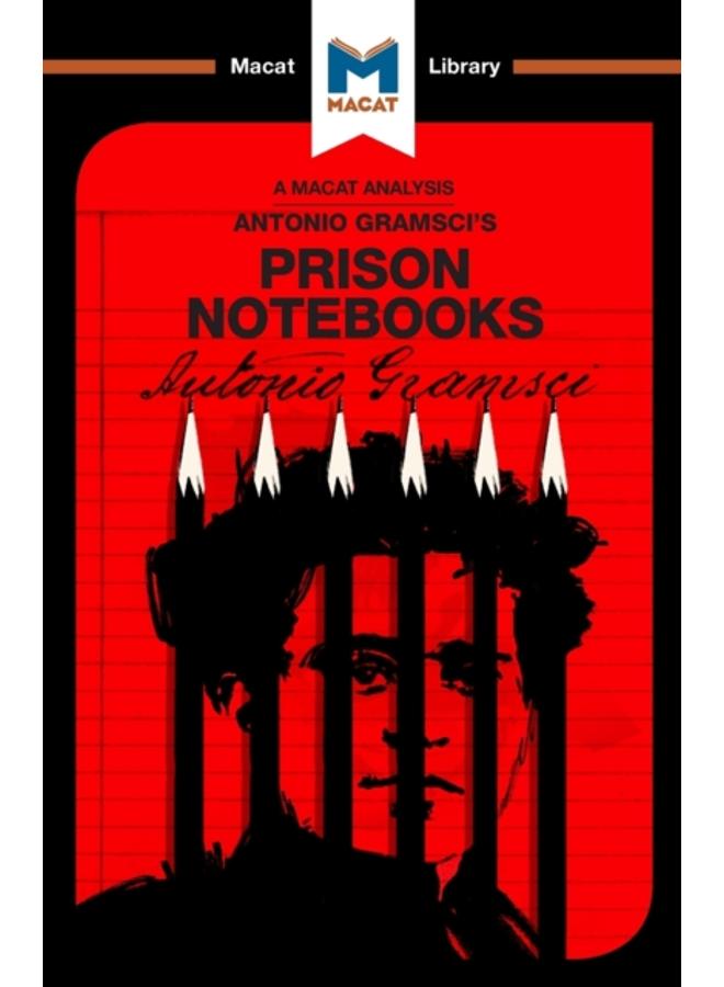 An Analysis of Antonio Gramsci's Prison Notebooks 