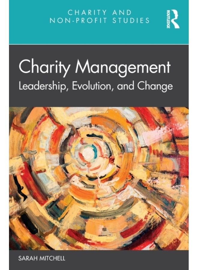 Charity Management Leadership Evolution and Change - Paperback