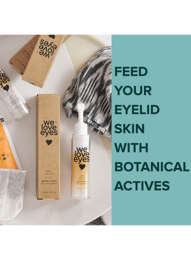 We Love Eyes A.M. Eyelid Gel For Puffy Eyes Fine Lines Under Eye Bags. Healthy For Your Eyes. Botanical & Vegan Ingredients. - Image 3