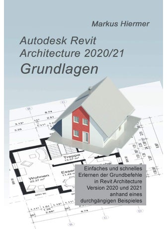 Autodesk Revit Architecture 2020/2021 Grundlagen - pzsku/ZAD502BE33C60F9071FDBZ/45/1749035192/a4b7d94d-49a8-453f-8fcc-ed3f0b6ab65e