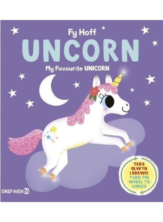 Dref Wen Fy Hoff Uncorn / My Favourite Unicorn 