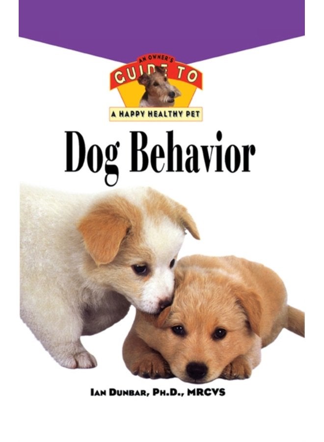 Dog Behavior An Owner s Guide to a Happy Healthy Pet - Paperback