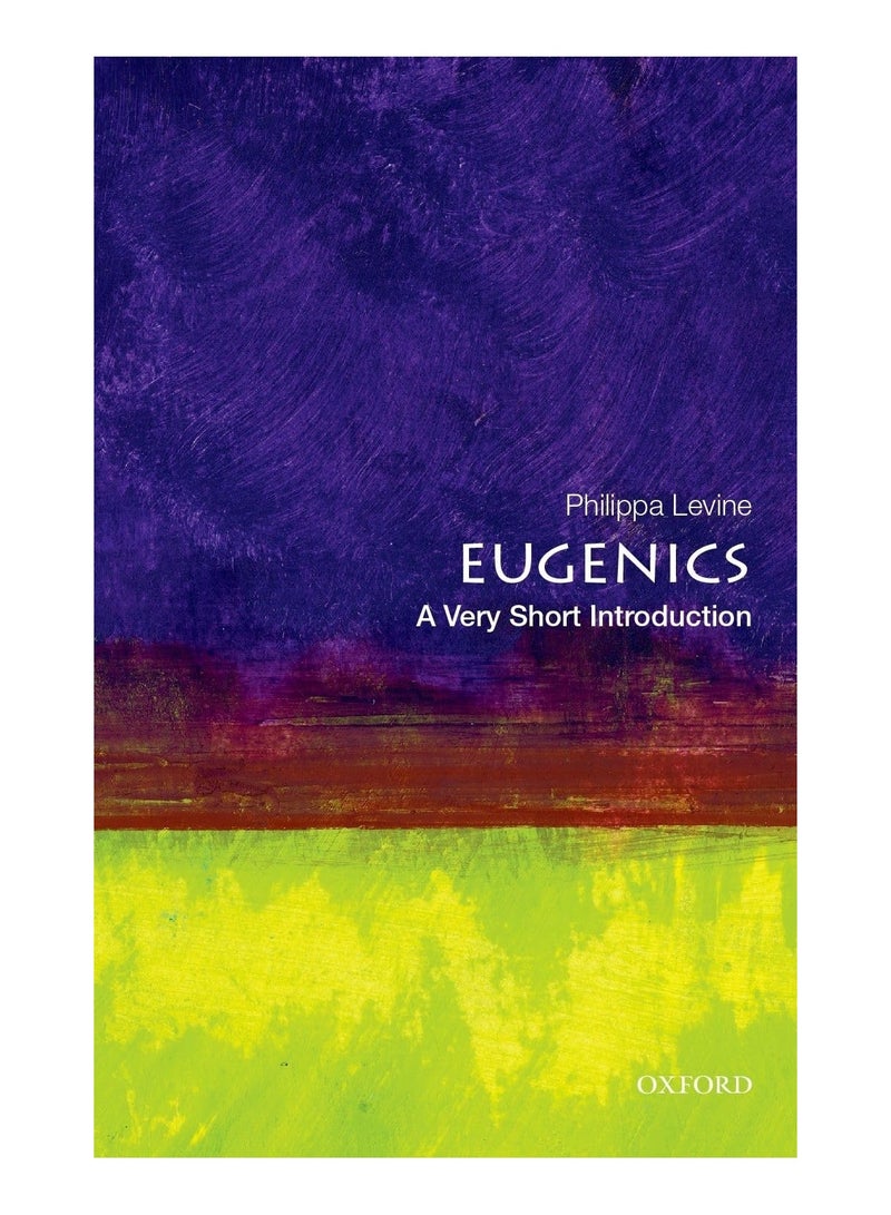 Eugenics A Very Short Introduction Paperback 