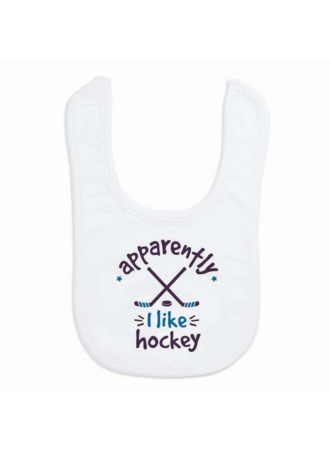 ChalkTalkSPORTS Hockey Baby & Infant Bib | Apparently, I like Hockey | Soft Microfiber Bib - Image 1