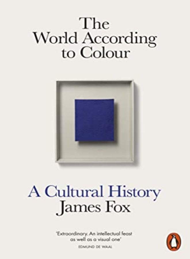 The World According to Colour: A Cultural History 