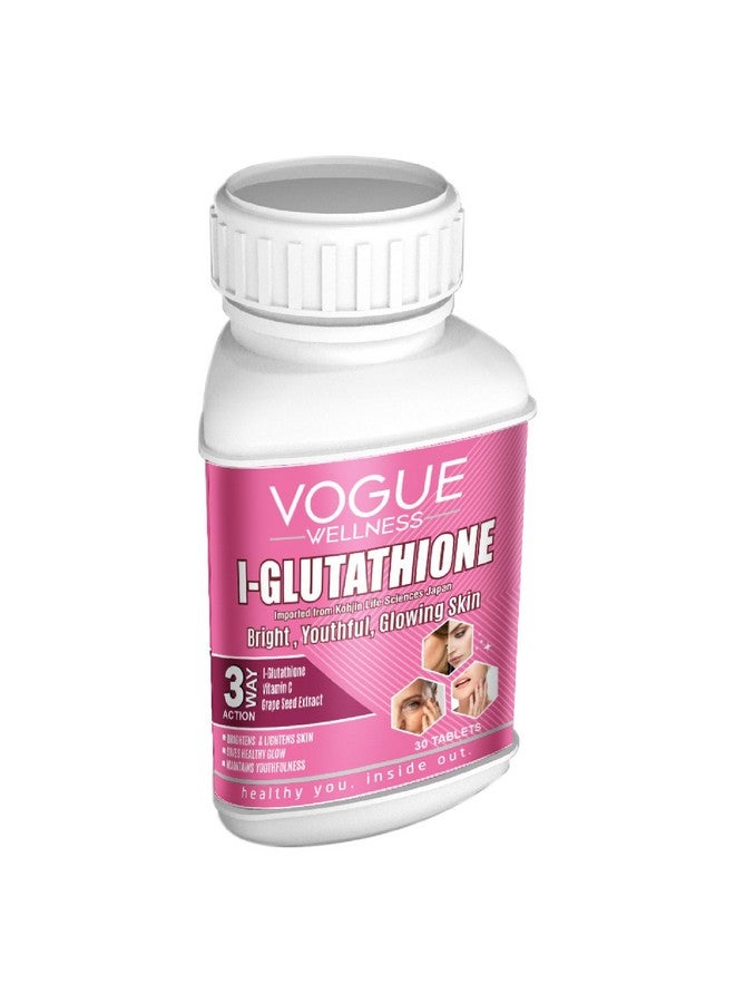 Vogue Wellness L-Glutathione Tablet Helps To Boost Skin Glow And Radiant Also Support To Reduce Pigmentation, Dark Spots & Youthful Skin | Healthy Glowing Skin Supplement 30 Tablets (Pack Of 1) - Image 1