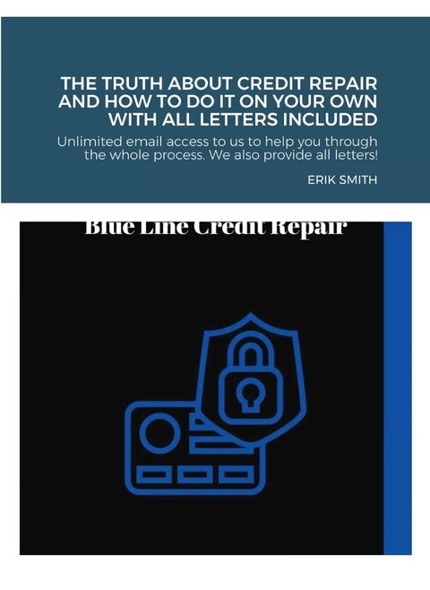 The truth about credit repair and how to do it on your own with all letters included