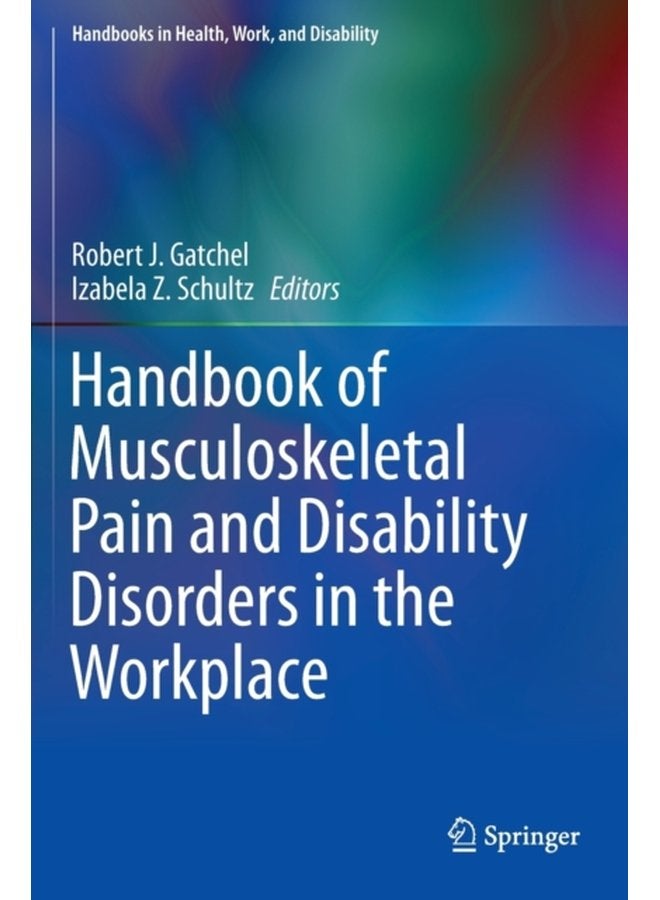 Handbook of Musculoskeletal Pain and Disability Disorders in the Workplace - Hardback