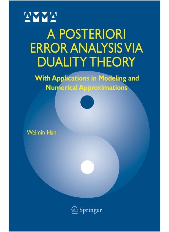 null - A Posteriori Error Analysis Via Duality Theory: With Applications in Modeling and Numerical Approximations - Image 1