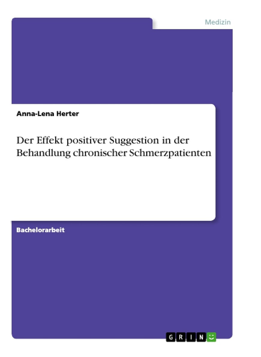 Der Effekt positiver Suggestion in der Behandlung chronischer Schmerzpatienten 