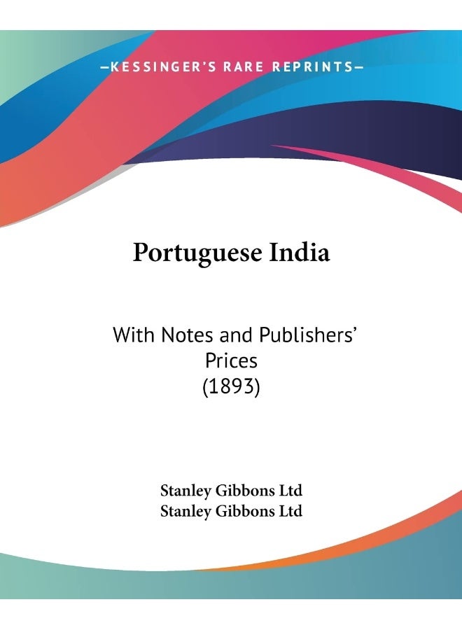 Portuguese India: With Notes and Publishers' Prices (1893) 