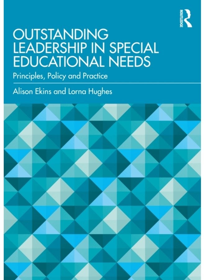 Outstanding Leadership in Special Educational Needs Principles Policy and Practice - Paperback