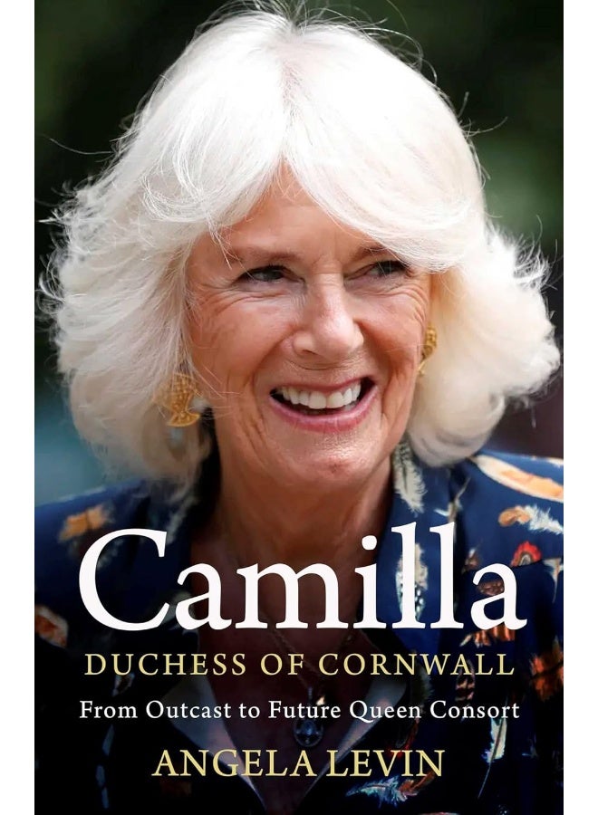 Camilla, Duchess of Cornwall: From Outcast to Future Queen Consort 