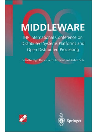 Middleware'98: IFIP International Conference on Distributed Systems Platforms and Open Distributed Processing - pzsku/ZAD81DE5C5157F76D283DZ/45/1747136491/b67c685c-a119-4775-b0a5-6d569c3167ad