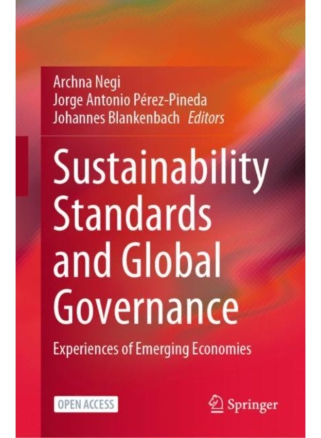 Sustainability Standards And Global Governance : Experiences Of Emerging Economies - Hardback 