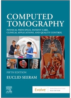 Computed Tomography: Physical Principles, Patient Care, Clinical Applications, and Quality Control 