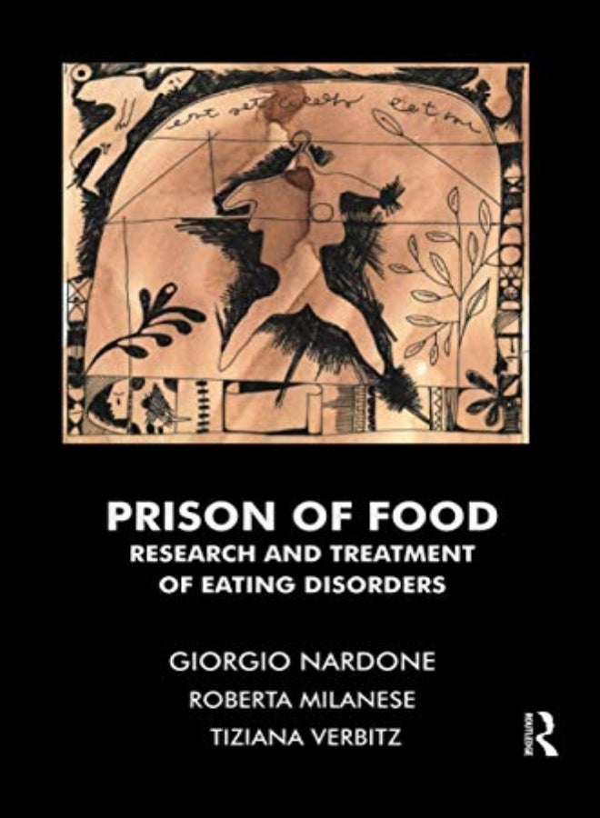 Prison of Food: Research and Treatment of Eating Disorders 