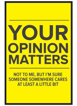Inephos Inephos Your Opinion Matters Poster Funny Posters For Room 12 x 18 inchBlue 
