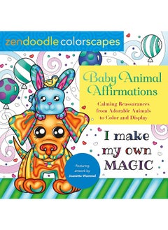 Zendoodle Colorscapes: Baby Animal Affirmations: Calming Reassurances from Adorable Animals to Color & Display  - Image 2