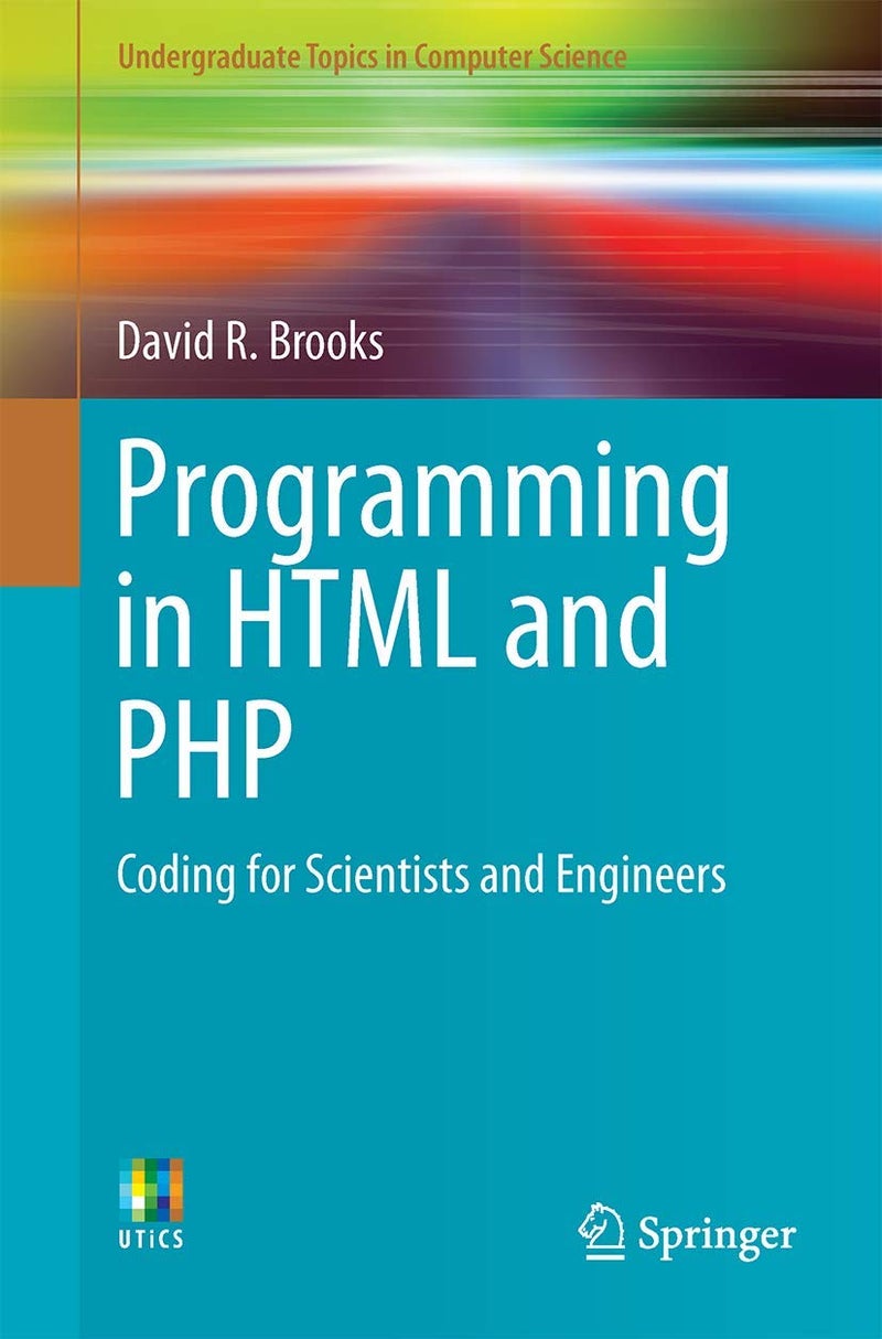 Programming in HTML and PHP: Coding for Scientists and Engineers 