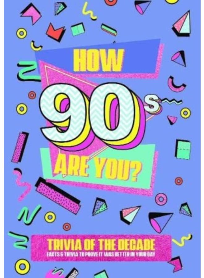 How 90's Are You? Better In My Day Trivia Book 