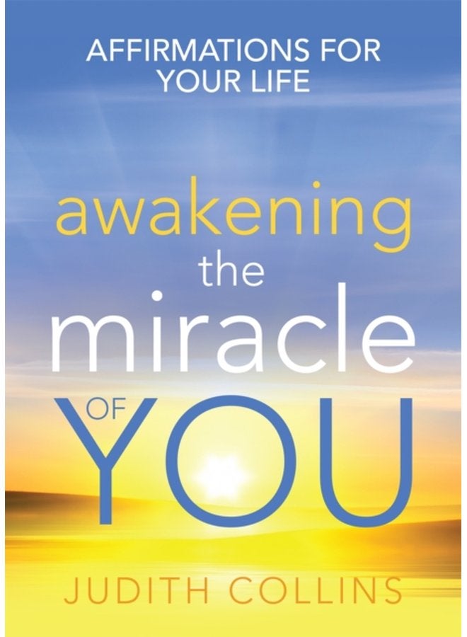 Awakening the Miracle of You Affirmations for your life - Paperback