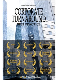 Corporate Turnaround Best Practice: Cases Studies and Articles in Restructuring 