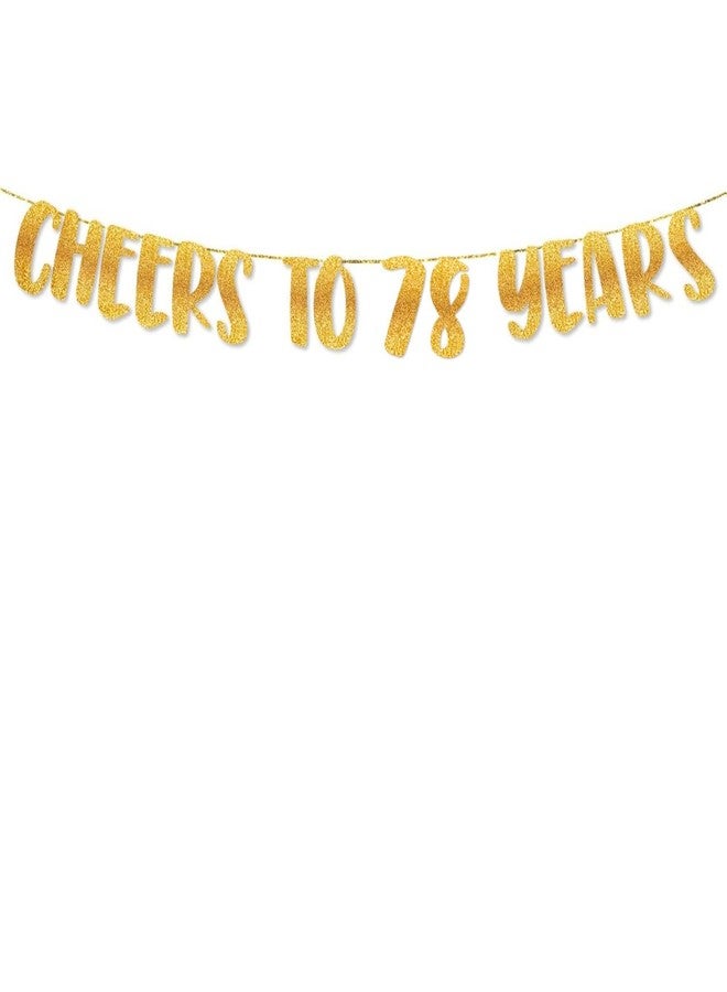 TrifleArte Cheers to 78 Years Banner | 78th Birthday Party Golden Glitter Banner | Party Decorations and Supplies | Wedding Anniversary Decorations | Pre-Strung - Image 2