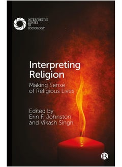 Interpreting Religion: Making Sense of Religious Lives 