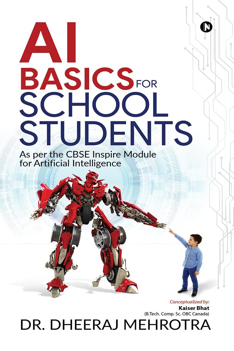 AI BASICS FOR SCHOOL STUDENTS : As per the CBSE Inspire Module for Artificial Intelligence - Image 1