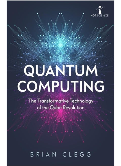 Quantum Computing: The Transformative Technology of the Qubit Revolution