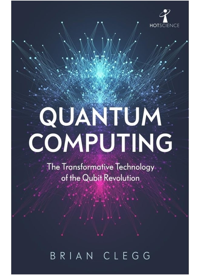 Quantum Computing: The Transformative Technology of the Qubit Revolution 