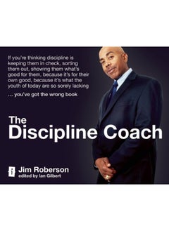 The Discipline Coach: If you're thinking discipline is keeping them in c