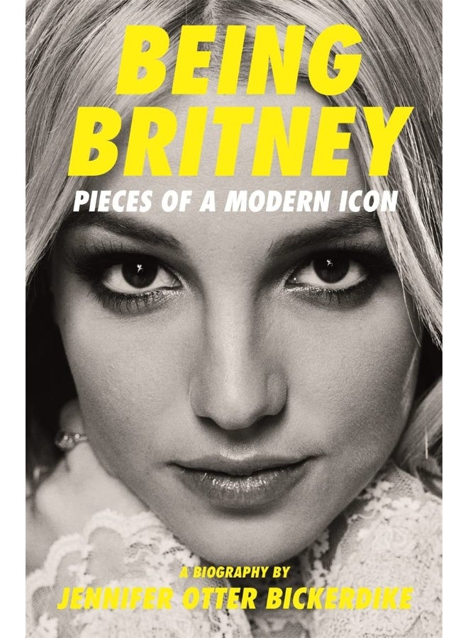 Being Britney: Pieces of a Modern Icon