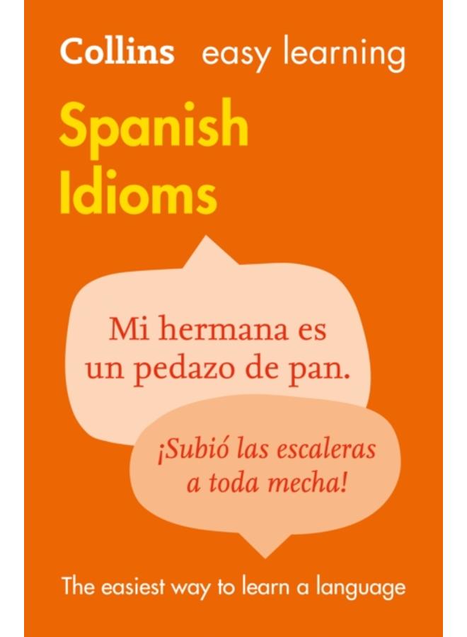 Easy Learning Spanish Idioms : Trusted Support for Learning