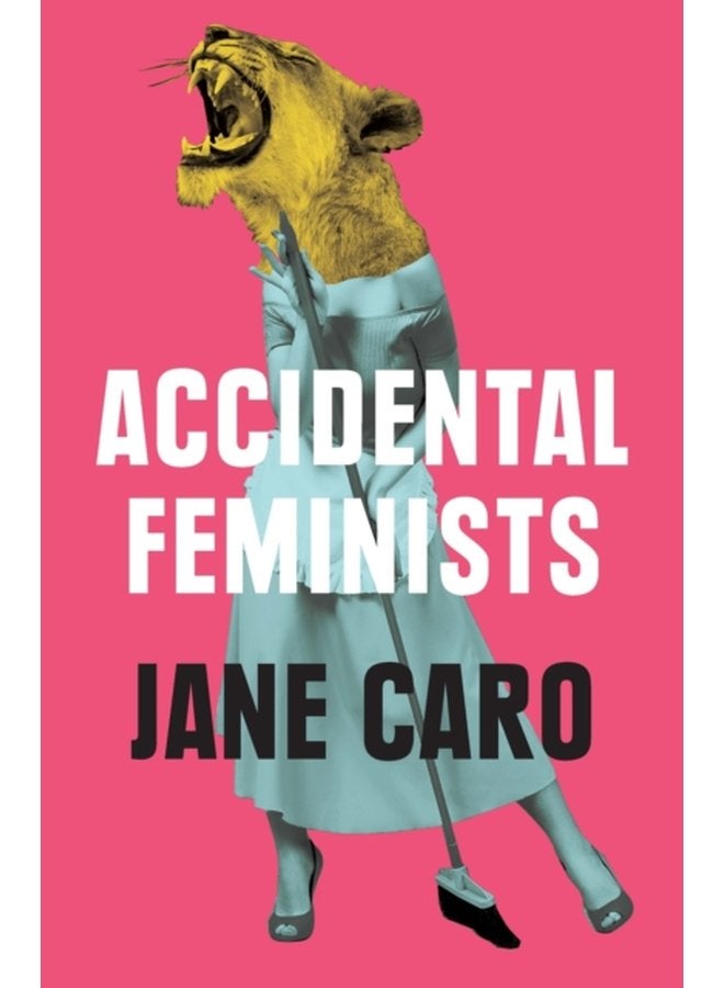 Accidental Feminists - Paperback