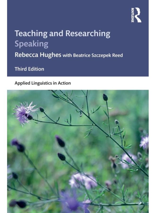 Teaching and Researching Speaking : Third Edition