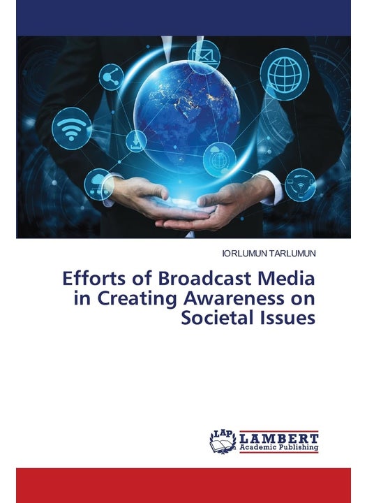 Efforts of Broadcast Media in Creating Awareness on Societal Issues