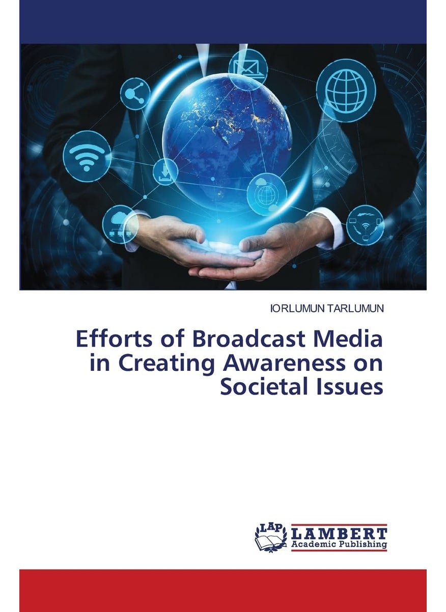 Efforts of Broadcast Media in Creating Awareness on Societal Issues 