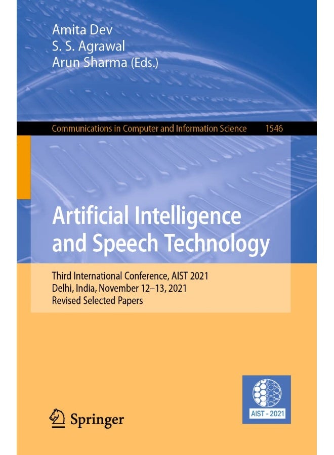 Artificial Intelligence and Speech Technology: Third International Conference, AIST 2021, Delhi, India, November 12-13, 2021, Revised Selected Papers